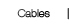 Cables