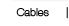Cables