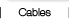Cables