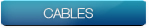 Cables