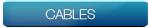 Cables